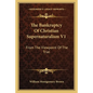 The Bankruptcy of Christian Supernaturalism V1: From the Viewpoint of the Trial - Paperback