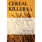 Cereal Killers: Celiac Disease and Gluten-Free A to Z - Paperback