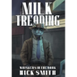 Milk Treading - Hardcover