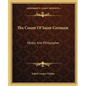 The Count Of Saint-Germain: Mystic And Philosopher - Paperback