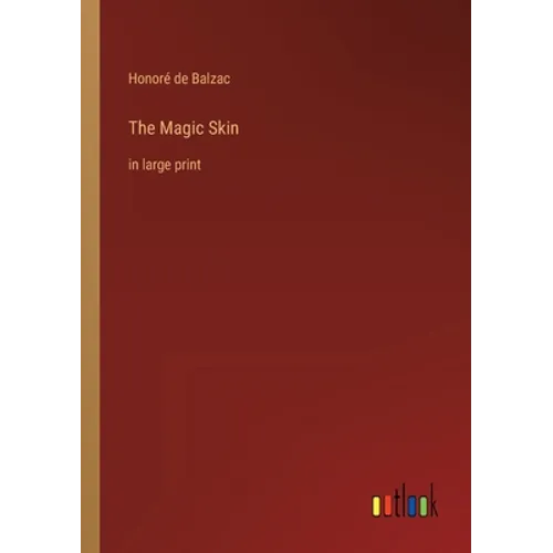 The Magic Skin: in large print - Paperback