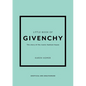 Little Book of Givenchy: The Story of the Iconic Fashion House - Hardcover