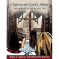 I Serve at God's Altar: The Ministry of Acolytes - Paperback