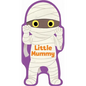 Little Mummy - Board Book