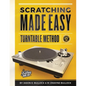 Scratching Made EasyTurntable Method: Book 1: A Guide to Scratching - Paperback