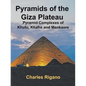 Pyramids of the Giza Plateau: Pyramid Complexes of Khufu, Khafre, and Menkaure - Paperback