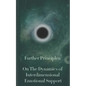 Further Principles: On The Dynamics of Interdimensional Emotional Support - Paperback
