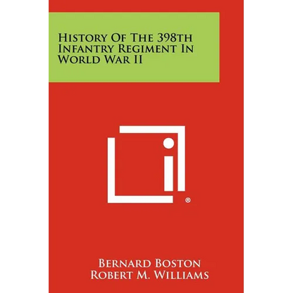 History Of The 398th Infantry Regiment In World War II - Paperback