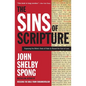 The Sins of Scripture: Exposing the Bible's Texts of Hate to Reveal the God of Love - Paperback