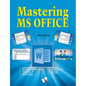 Mastering MS Office - Paperback