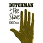 Dutchman and the Slave: Two Plays - Paperback