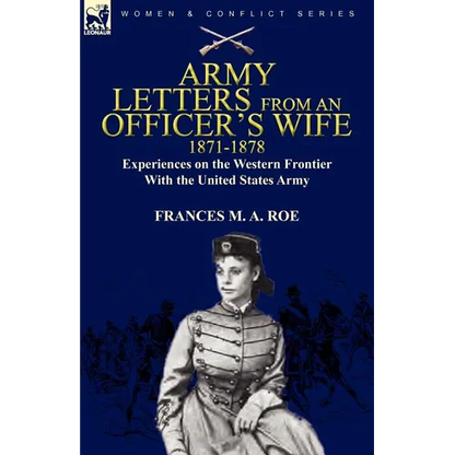 Army Letters From an Officer's Wife, 1871-1888: Experiences on the Western Frontier With the United States Army - Paperback
