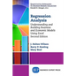 Regression Analysis: Understanding and Building Business and Economic Models Using Excel, Second Edition - Paperback