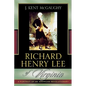Richard Henry Lee of Virginia: A Portrait of an American Revolutionary - Paperback
