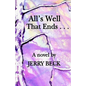 All's Well That Ends . . . - Paperback