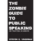 The Zombie Guide to Public Speaking: 2nd "Dead"ition - Paperback