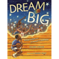 Dream Big: Michael Jordan and the Pursuit of Olympic Gold - Hardcover