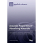 Acoustic Properties of Absorbing Materials - Hardcover