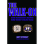 The Walk-On: Inside Northwestern's Rise From Cellar Dweller To Big Ten Champ - Paperback