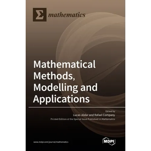 Mathematical Methods, Modelling and Applications - Hardcover