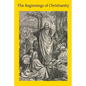 The Beginnings of Christianity - Paperback