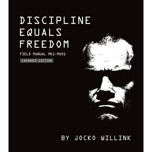 Discipline Equals Freedom: Field Manual Mk1-Mod1 - Hardcover