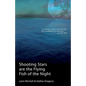 Shooting Stars Are The Flying Fish Of The Night - Paperback