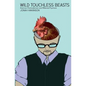 Wild Touchless Beasts: American Postmodernism and Millennial Psychosis - Paperback