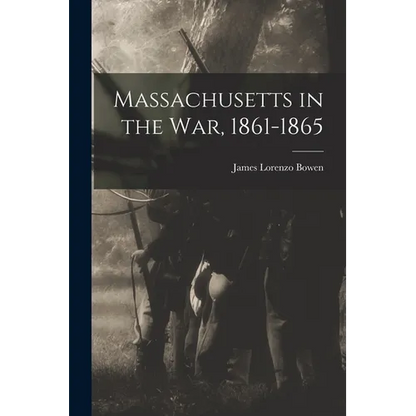 Massachusetts in the War, 1861-1865 - Paperback