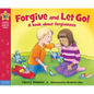 Forgive and Let Go!: A Book about Forgiveness - Paperback
