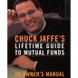 Chuck Jaffe's Lifetime Guide to Mutual Funds - Paperback