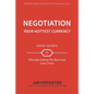 Negotiation: Your Hottest Currency - Paperback