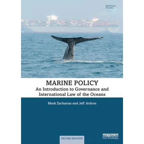 Marine Policy: An Introduction to Governance and International Law of the Oceans - Paperback