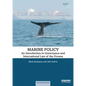 Marine Policy: An Introduction to Governance and International Law of the Oceans - Paperback