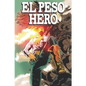 El Peso Hero: Volume 1 - Paperback