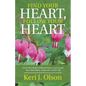 Find Your Heart, Follow Your Heart: Get to the Heart of What Matters and Create Your Abundant, Authentic, Joyful Life - Paperback