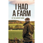 I Had a Farm - Hardcover