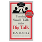 Turning Small Talk Into Big Talk - Hardcover