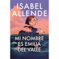 Mi Nombre Es Emilia del Valle / My Name Is Emilia del Valle - Hardcover