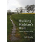 Walking Hadrian's Wall: A Memoir of a Father's Suicide - Paperback