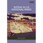 Eating in US National Parks: Cosmopolitan Taste and Food Tourism - Paperback