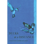 Ducks at a Distance: A Waterfowl Identification Guide - Paperback