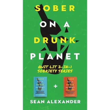 Sober On A Drunk Planet: Quit Lit 2-In-1 Sobriety Series: An Uncommon Alcohol Self-Help Guide For Sober Curious Through To Alcohol Addiction Recovery - Hardcover