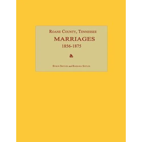 RoAne County, Tennessee, Marriages 1856-1875 - Paperback