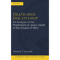 Death and Discipleship: An Analysis of the Predictions of Jesus' Death in the Gospel of Mark - Hardcover