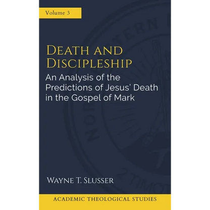 Death and Discipleship: An Analysis of the Predictions of Jesus' Death in the Gospel of Mark - Hardcover