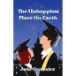 The Unhappiest Place On Earth: Can one day change everything? - Paperback