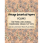 Vintage Botanical Papers Volume 1: End Papers, Junk Journals, Scrapbooking, Origami, Cut-outs. Based on illustrations by Maurice Pillard Verneuil - Paperback