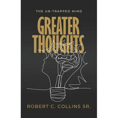 Greater Thoughts: The Un-Trapped Mind - Paperback