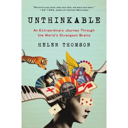 Unthinkable: An Extraordinary Journey Through the World's Strangest Brains - Paperback